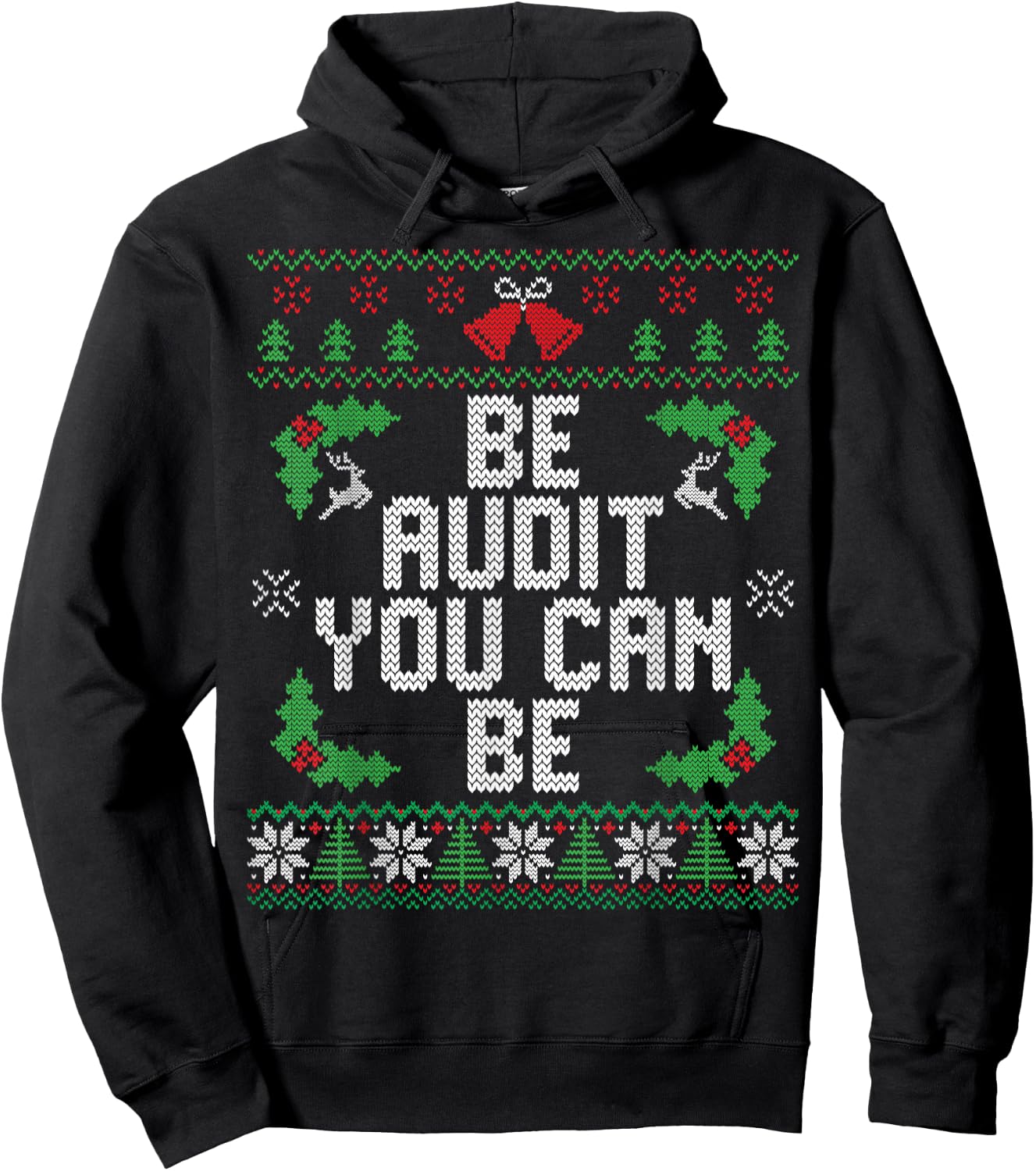 Be Audit You Can Be Funny Ugly Christmas Accountant Hoodie - Hoodie | Black