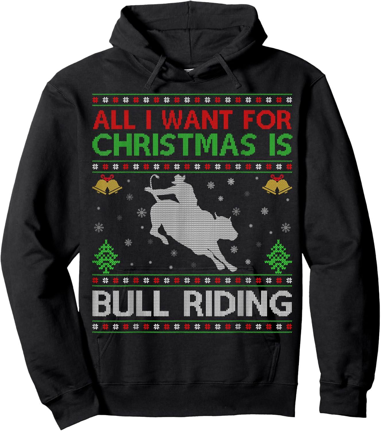All I Want for Christmas is Ugly Bull Riding Christmas Hoodie - Hoodie | Black