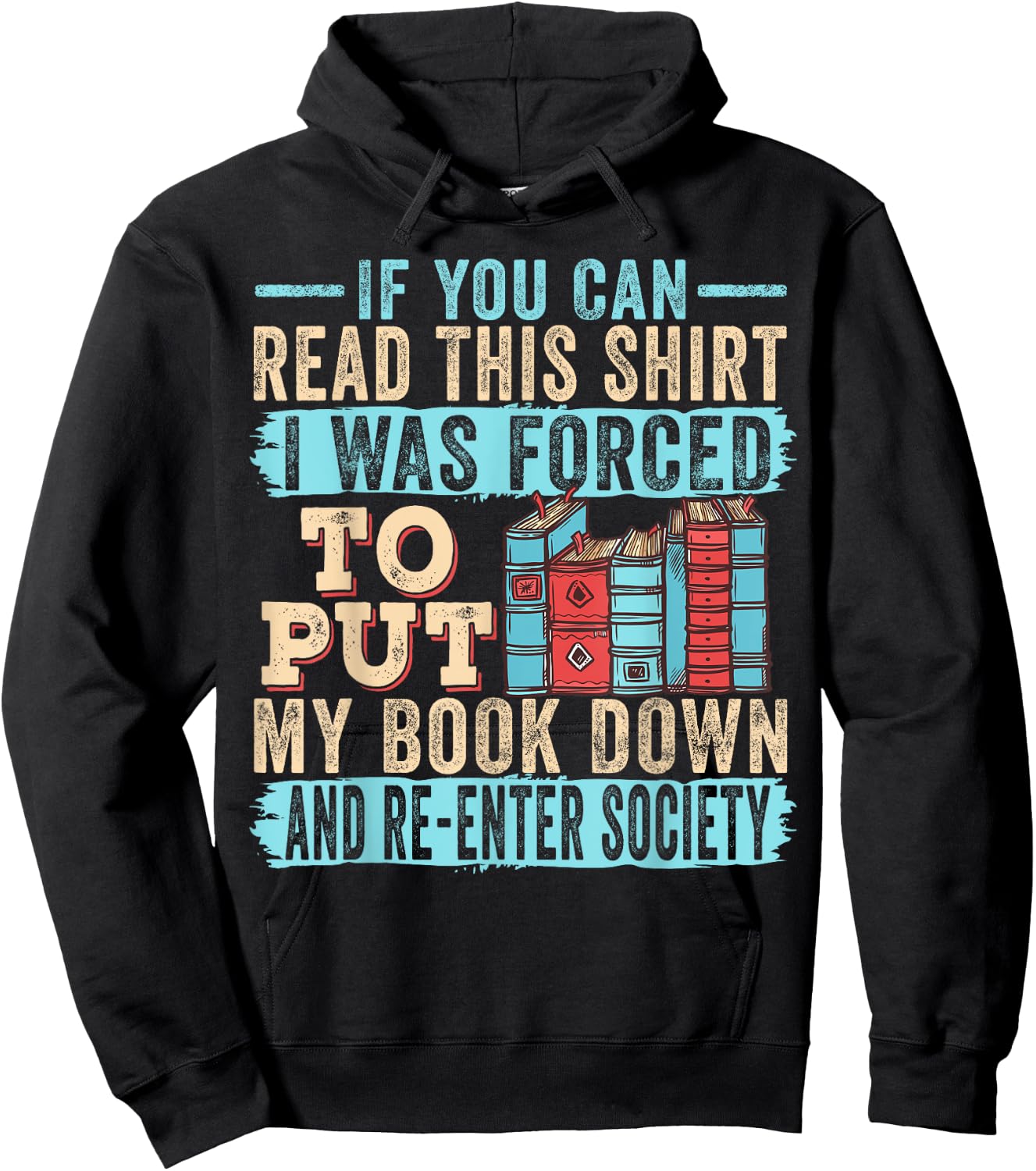 If You Can Read This I Was Forced To Put My Book Down Hoodie - Hoodie | Black