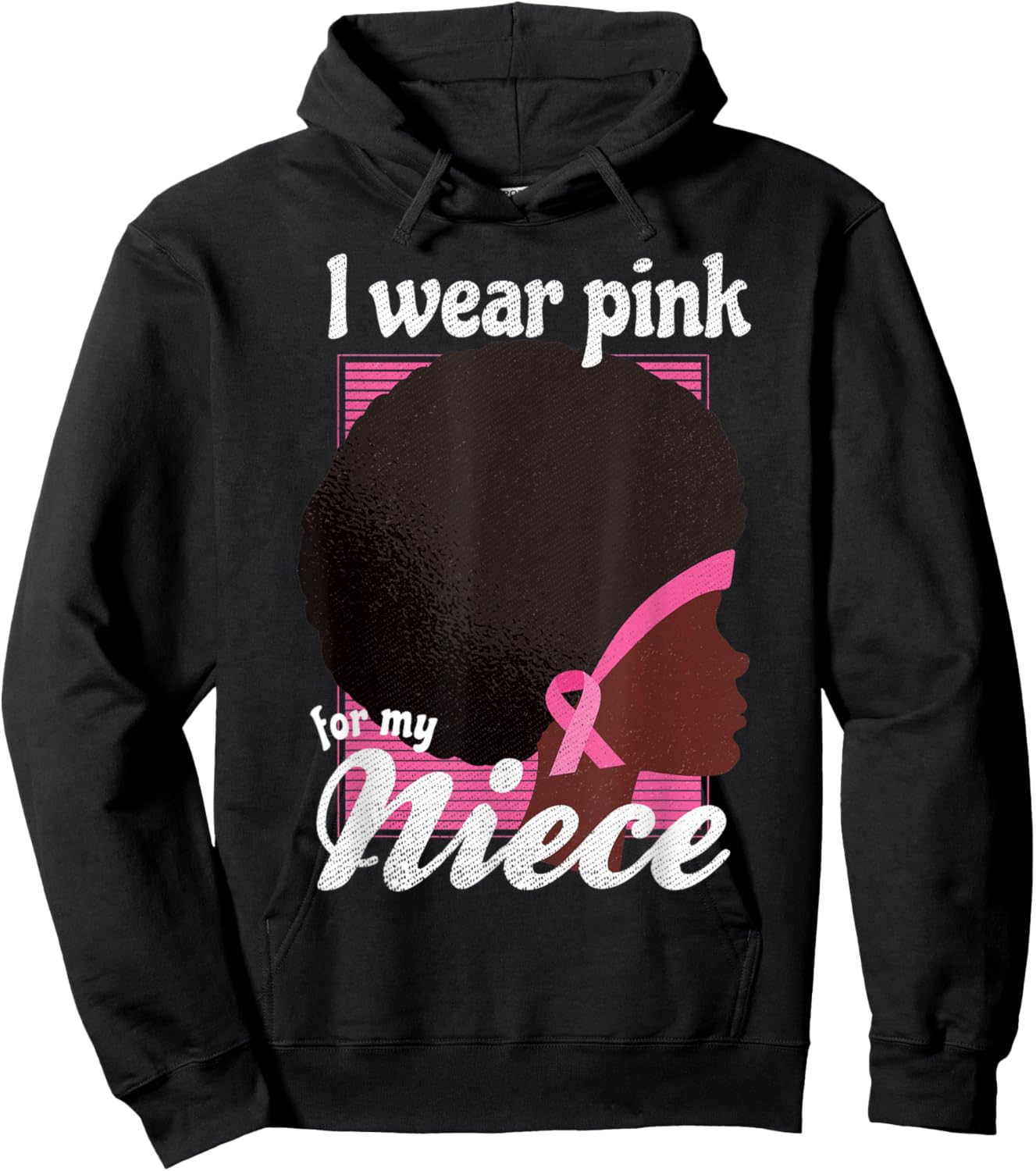 I Wear Pink For My NIECE Black Woman Breast Cancer Support Hoodie - Hoodie | Black