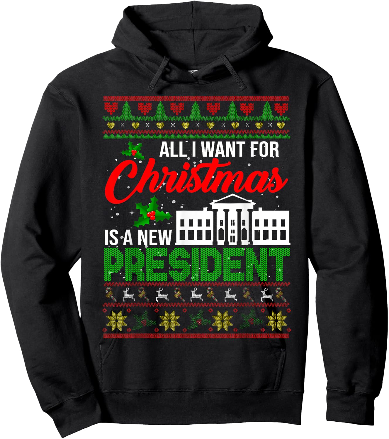 All I Want For Christmas Is A New President Xmas Sweater Hoodie - Hoodie | Black