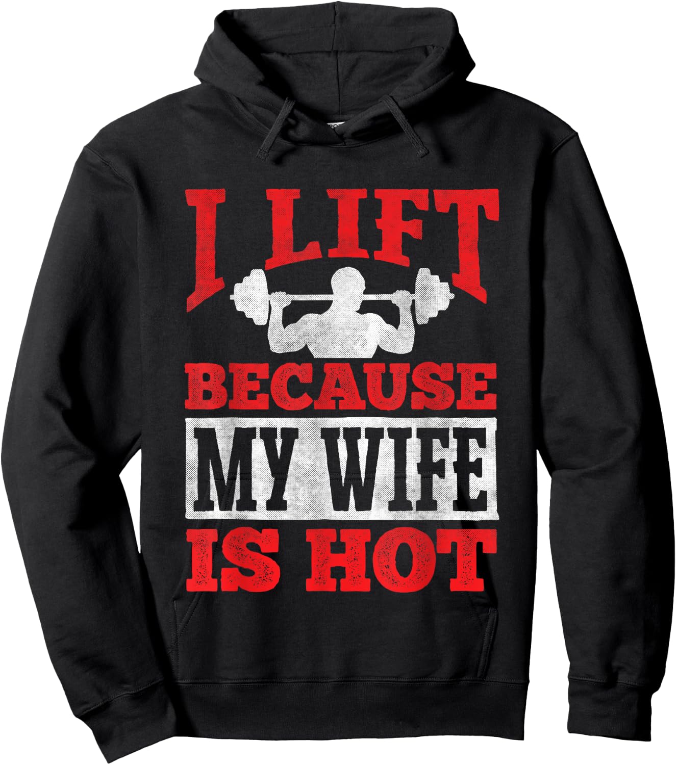 I Lift Because My Wife Is Hot - Workout Gym Fitness Hoodie - Hoodie | Black