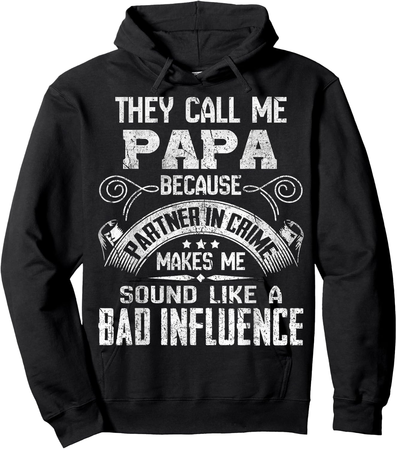 They Call Me Papa Because Partner in Crime Funny Father Hoodie - Hoodie | Black