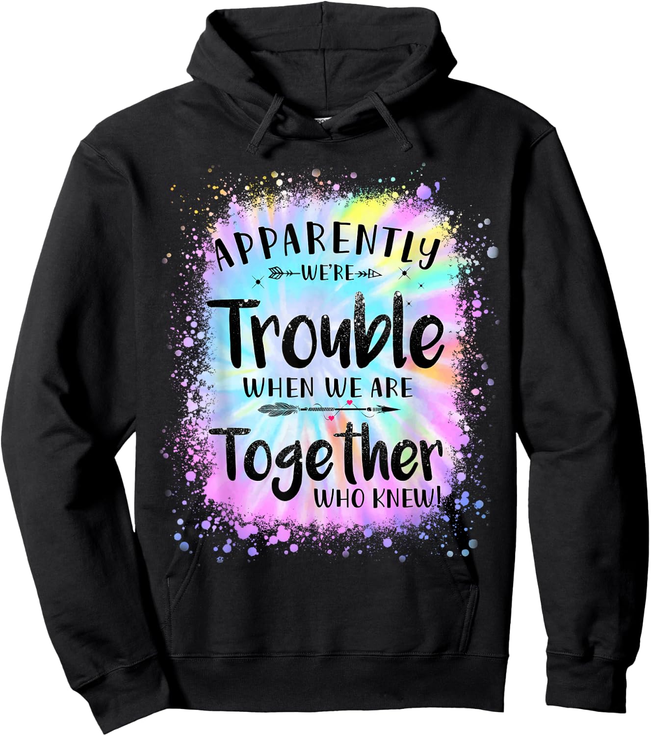 Apparently we're trouble when we are together Who Knew Hoodie - Hoodie | Black