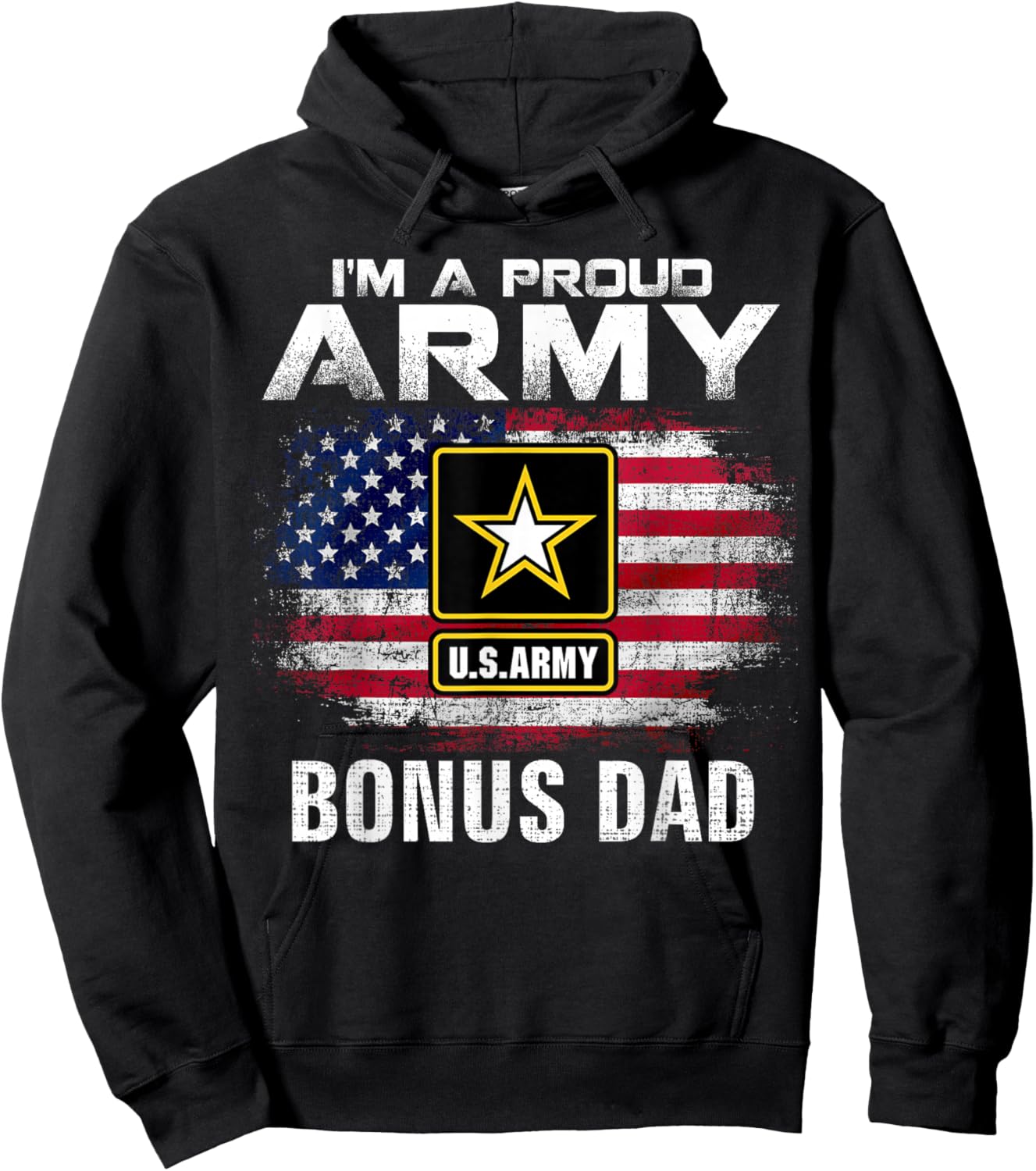 I'm A Proud Army Bonus Dad With American Flag Veteran Gift Hoodie - Hoodie | Black