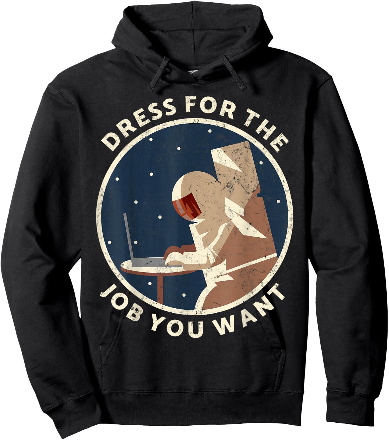 Dress for the job you want astronaut Gift space explorer Hoodie - Hoodie | Black