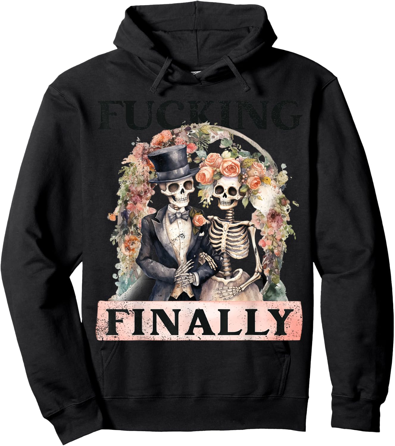 Fucking Finally Bridesmaid Skeleton Bride Groom Halloween Hoodie - Hoodie | Black