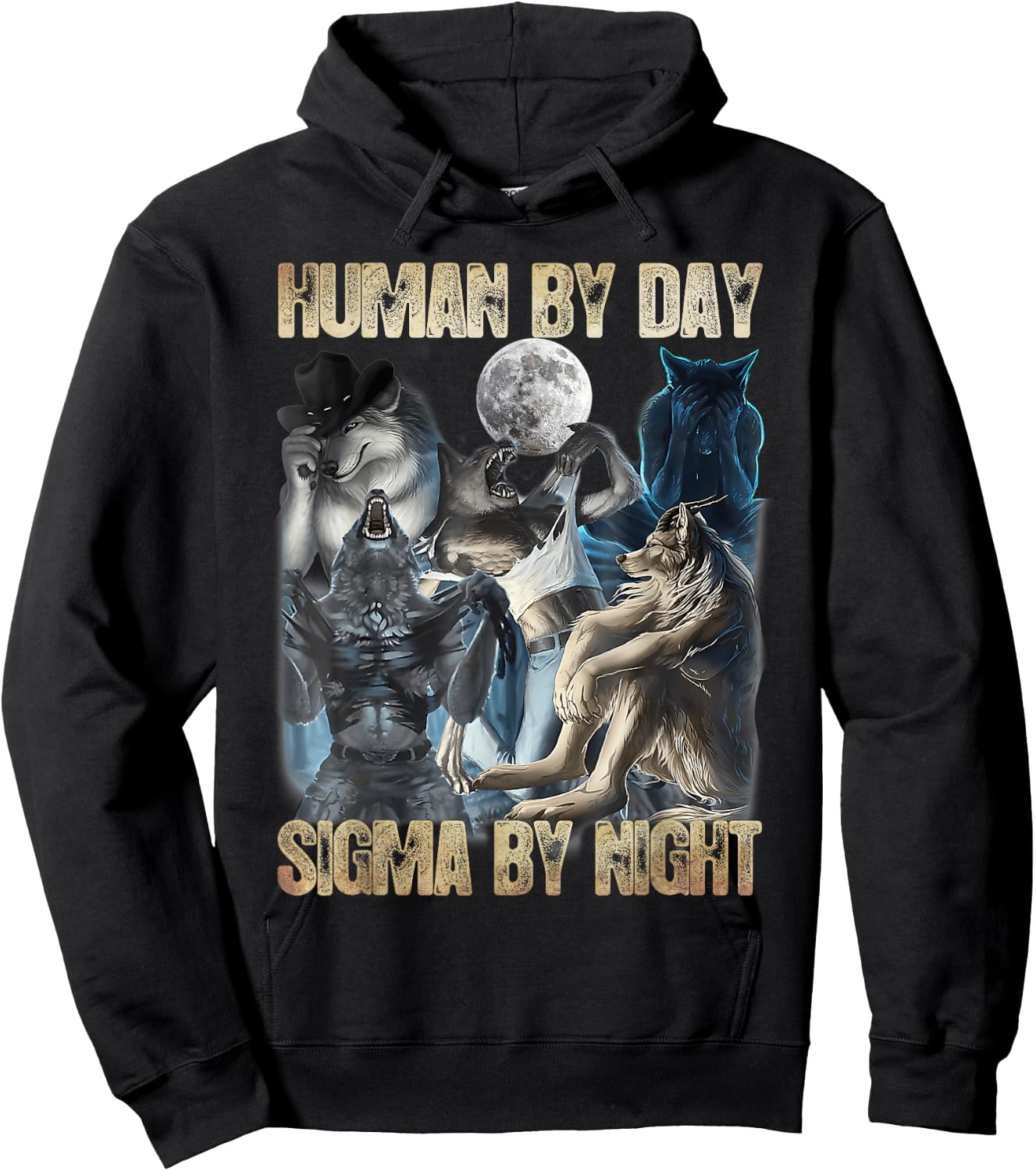 Men Sigma Meme Alpha Wolf Lover Human By Day Sigma By Night Hoodie - Hoodie | Black