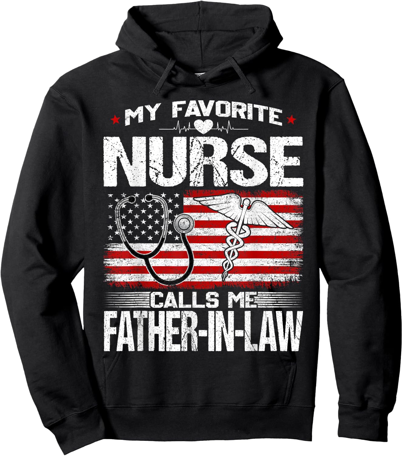 My Favorite Nurse Calls Me Father-In-Law Nursing Patriotic Hoodie - Hoodie | Black