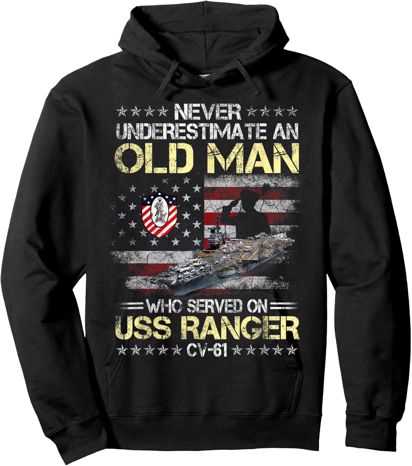Never Underestimate an Old Man Who Served onUSS Ranger CV-61 Hoodie - Hoodie | Black