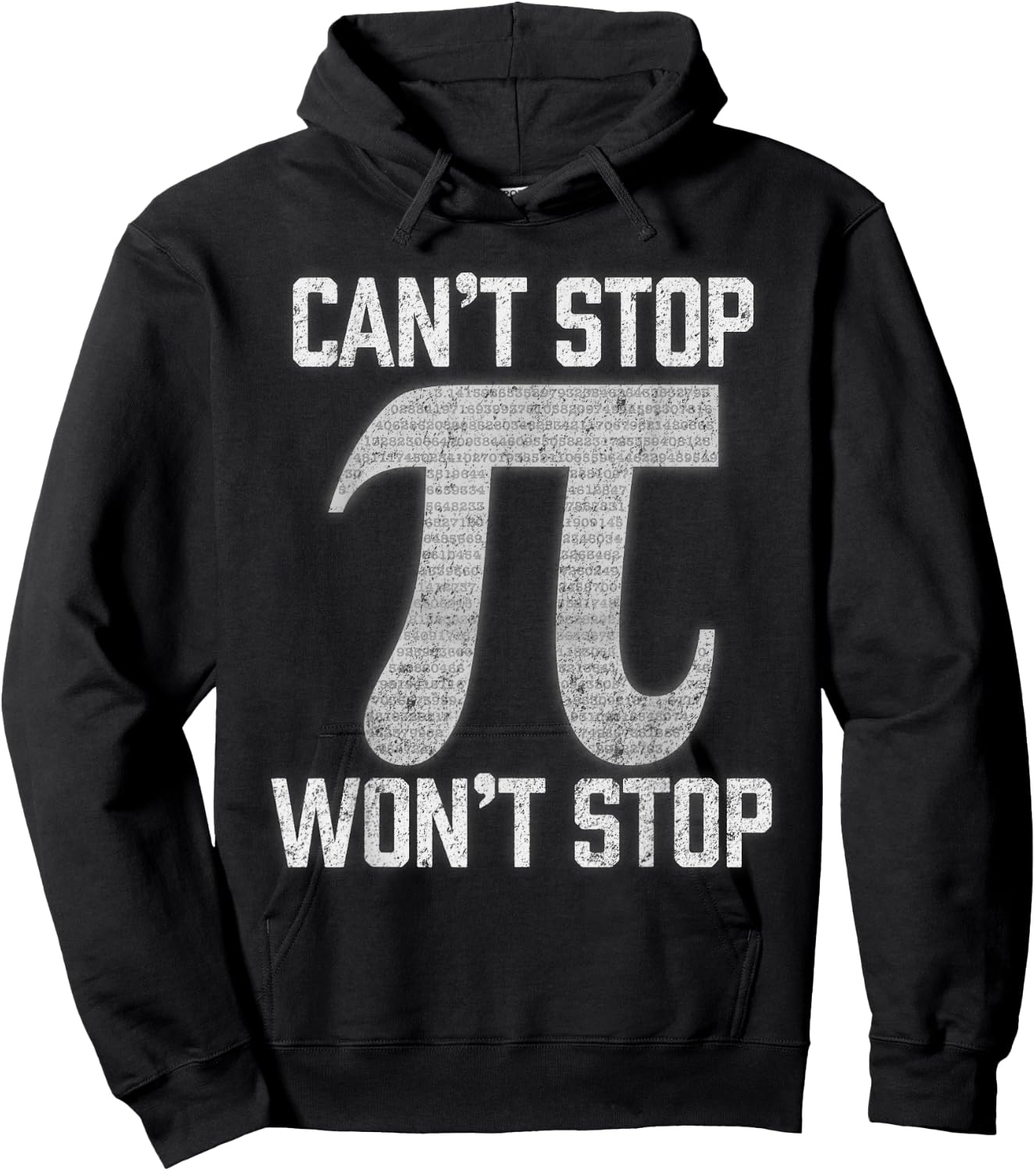 Pi Can't Stop Won't Stop Pi Day 3.14 Funny Math Geek Hoodie - Hoodie | Black