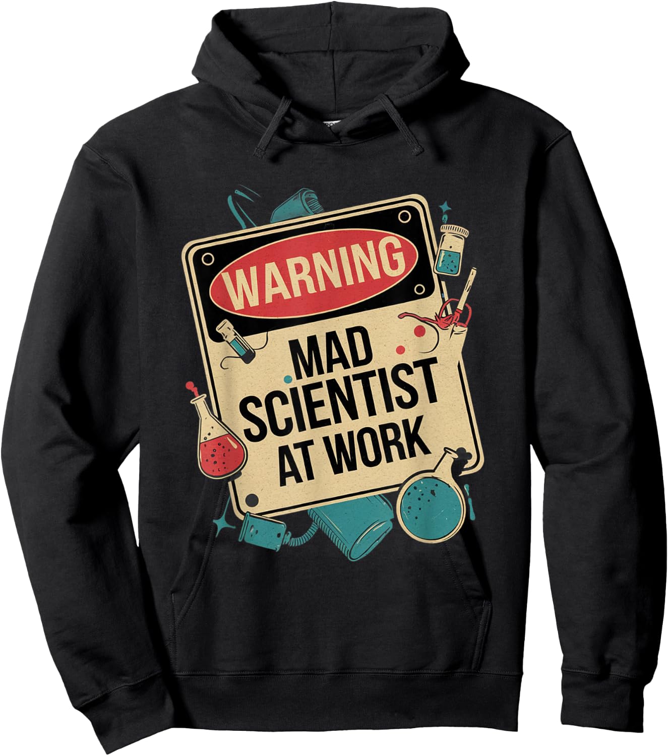 Warning Mad Scientist At Work Funny Scientist Quotes Hoodie - Hoodie | Black