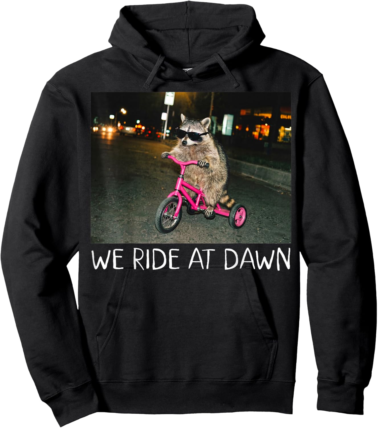 We Ride at Dawn Funny Racoon Riding Tricycle Chaotic Meme Hoodie - Hoodie | Black