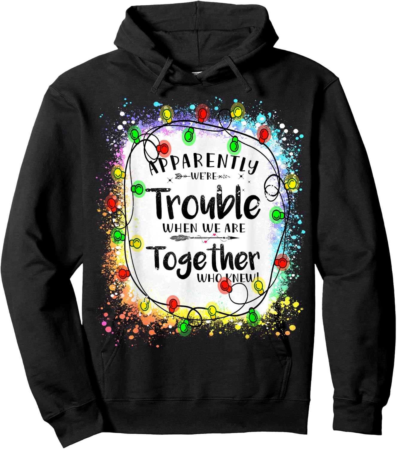 Love Teacher Tie Dye sunflower Apparently We're Trouble When We Are Together Xmas Lights Hoodie - Hoodie | Black