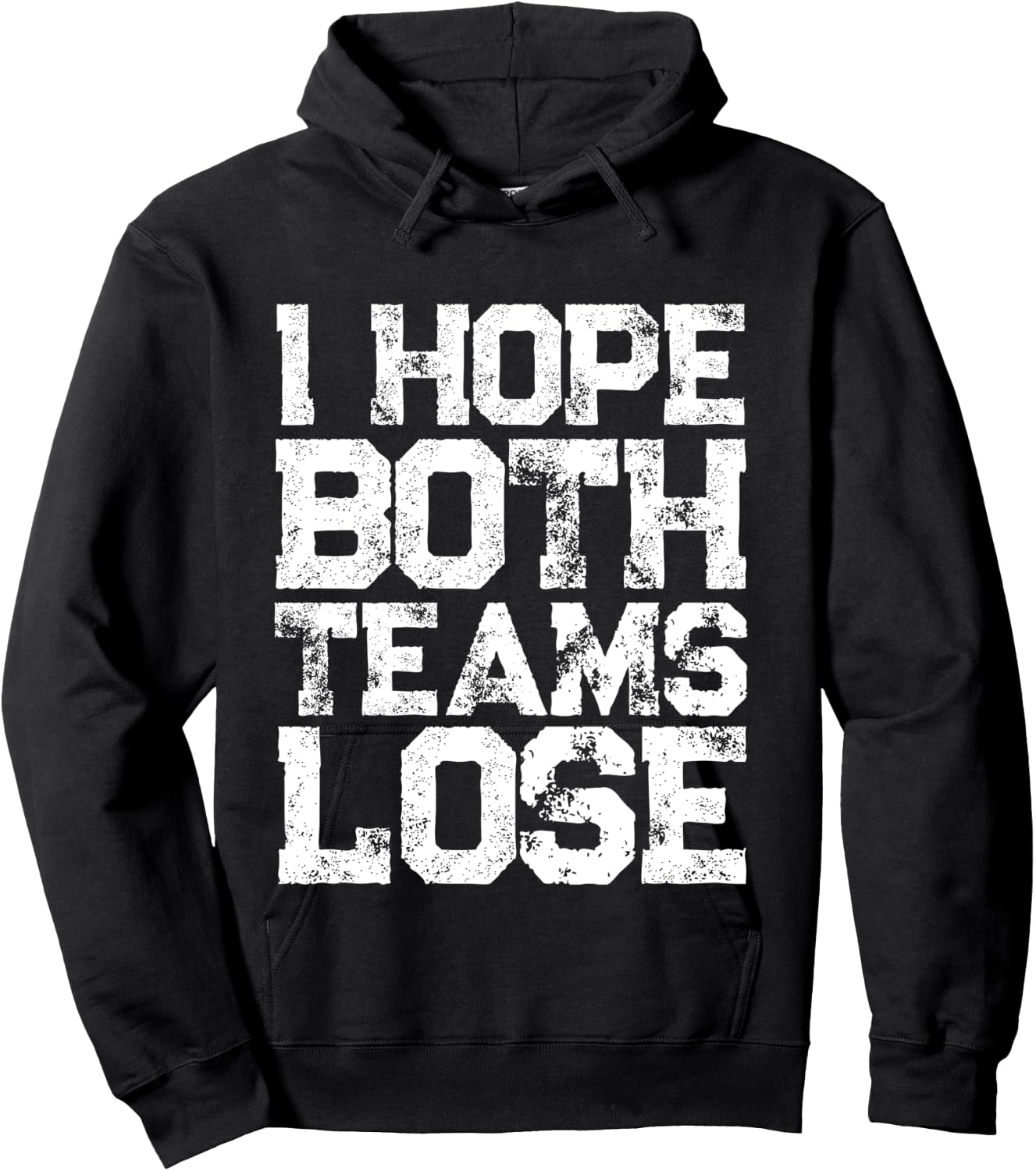I Hope Both Teams Lose Shirt And Sports Fan Hoodie - Hoodie | Black