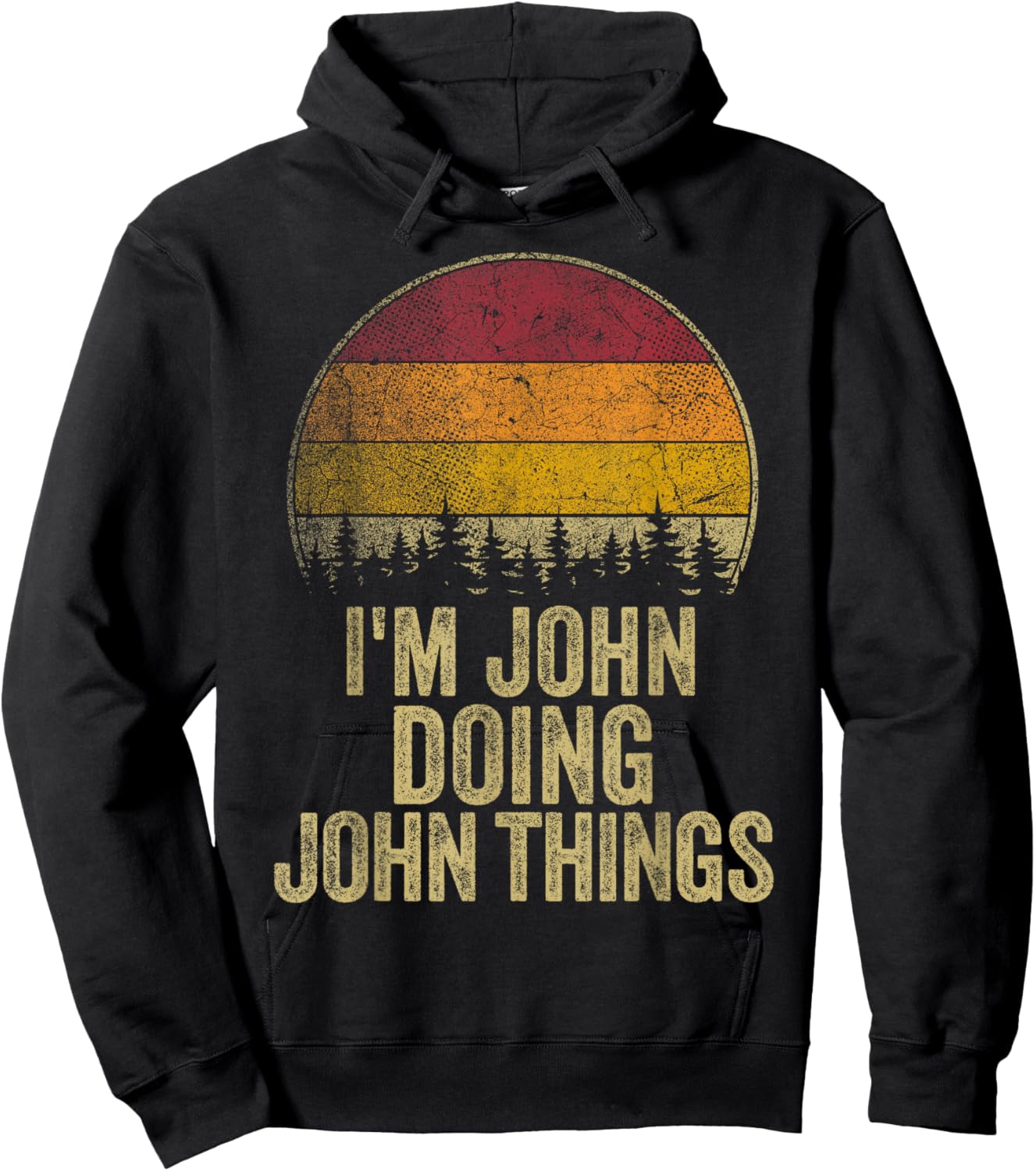 I'M JOHN DOING JOHN THINGS Funny Retro Humor Name Gag Gift Hoodie - Hoodie | Black