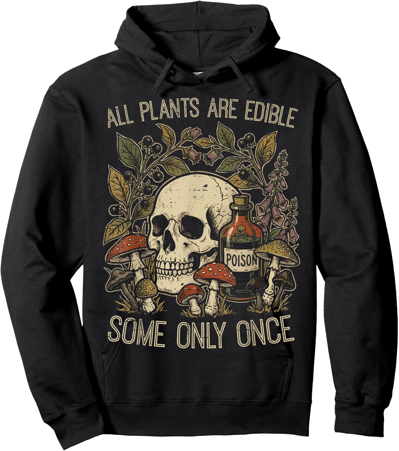 All Plants are Edible Some Only Once Funny Saying Women Men Hoodie - Hoodie | Black