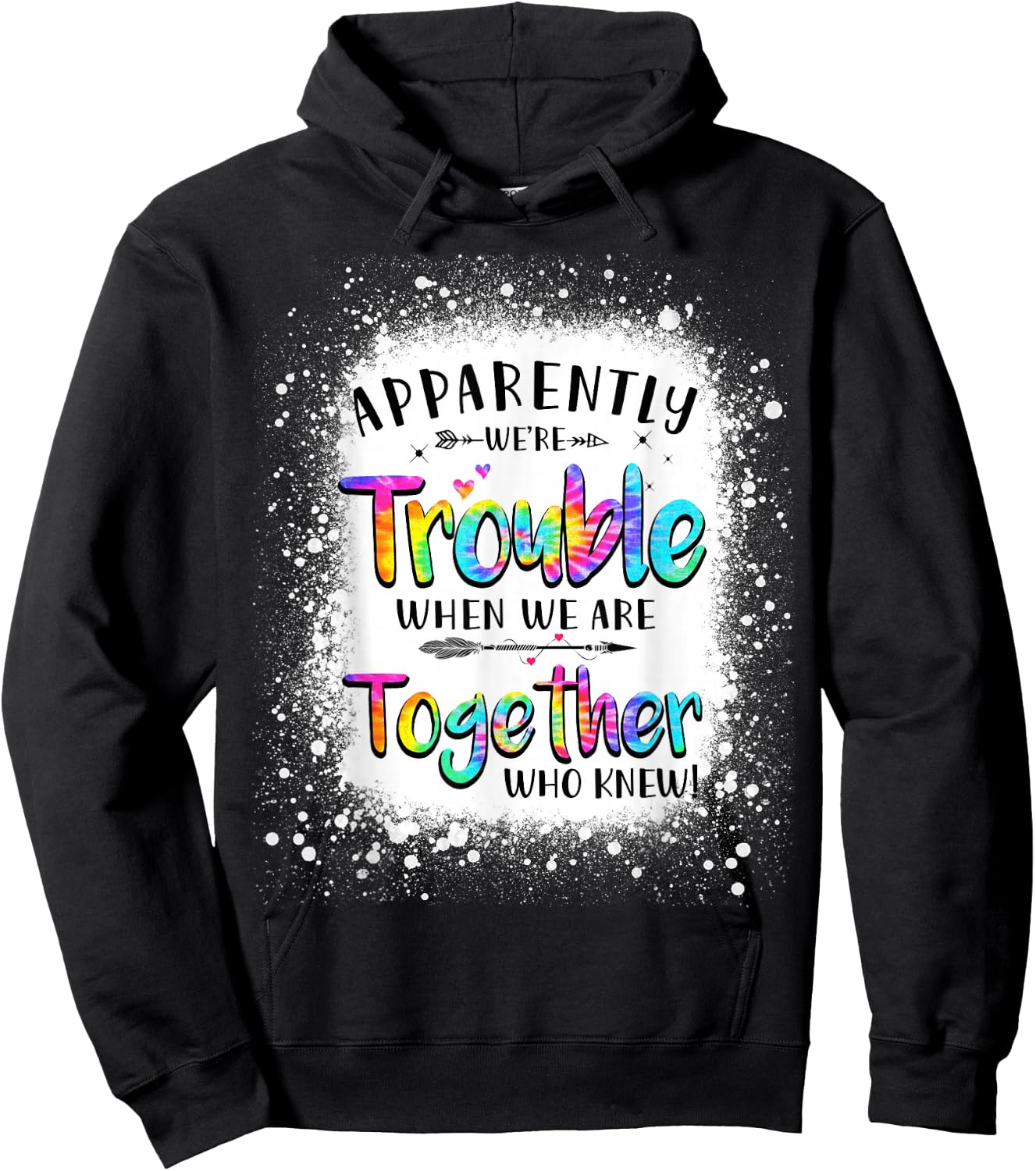 Apparently we're trouble when we are together Who Knew Hoodie - Hoodie | Black