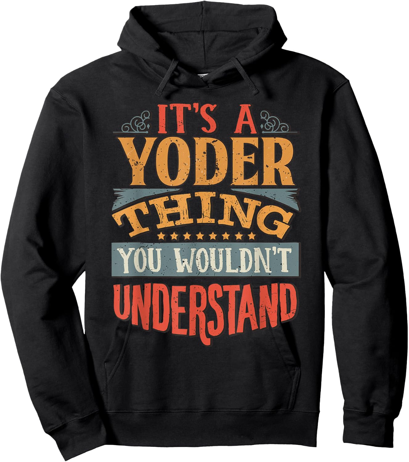 It's A Yoder Thing You Wouldn't Understand Hoodie - Hoodie | Black