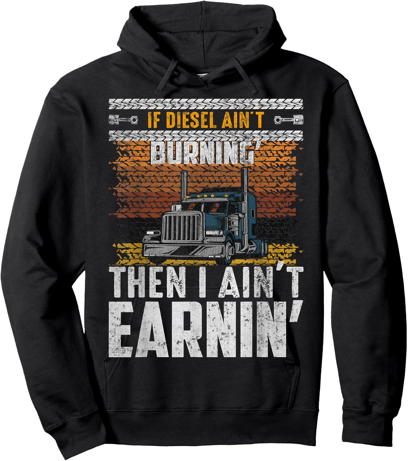 If Diesel Ain't Burning Then I Ain't Earnin Hoodie - Hoodie | Black