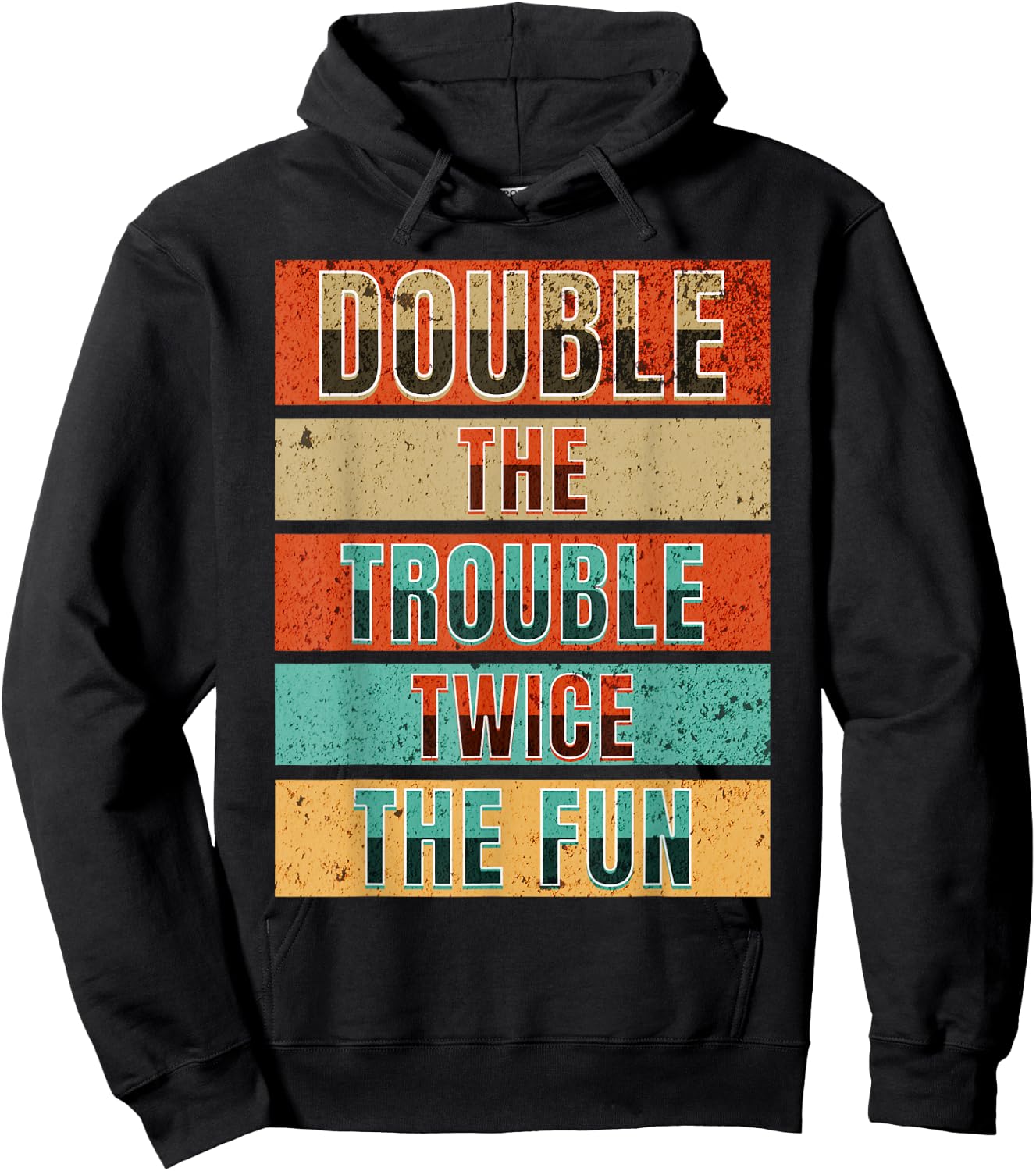 Double The Trouble Twice The Fun Matching Twin Sibling Humor Hoodie - Hoodie | Black