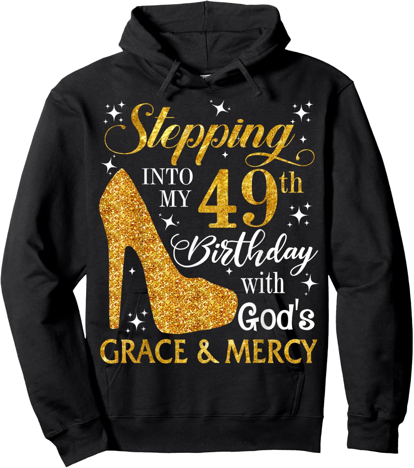 Stepping into my 49th birthday with God's grace & Mercy Hoodie - Hoodie | Black