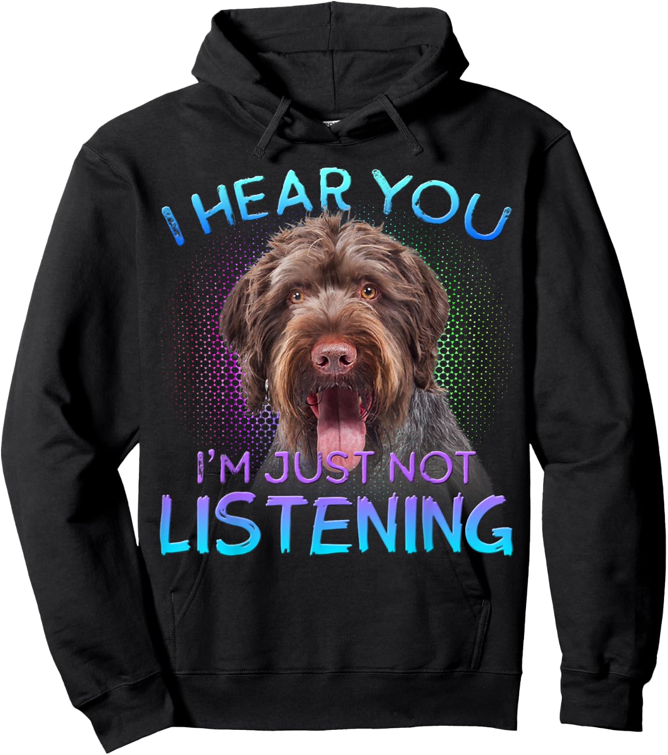German Wirehaired Pointer I hear you not listening Hoodie - Hoodie | Black