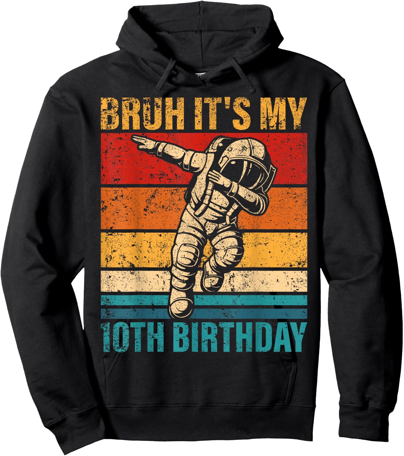 10 Year Old Birthday Astronaut Bruh It's My 10th Birthday Hoodie - Hoodie | Black