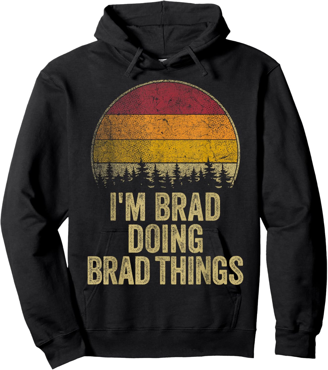 I'M BRAD DOING BRAD THINGS Funny Retro Humor Name Gag Gift Hoodie - Hoodie | Black