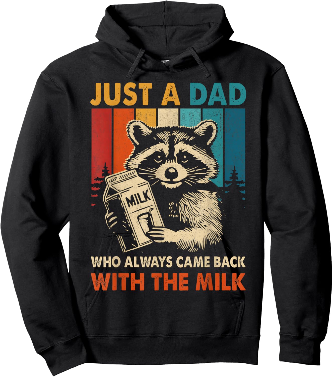 Just a dad who always came back with the milk fathers day Hoodie - Hoodie | Black