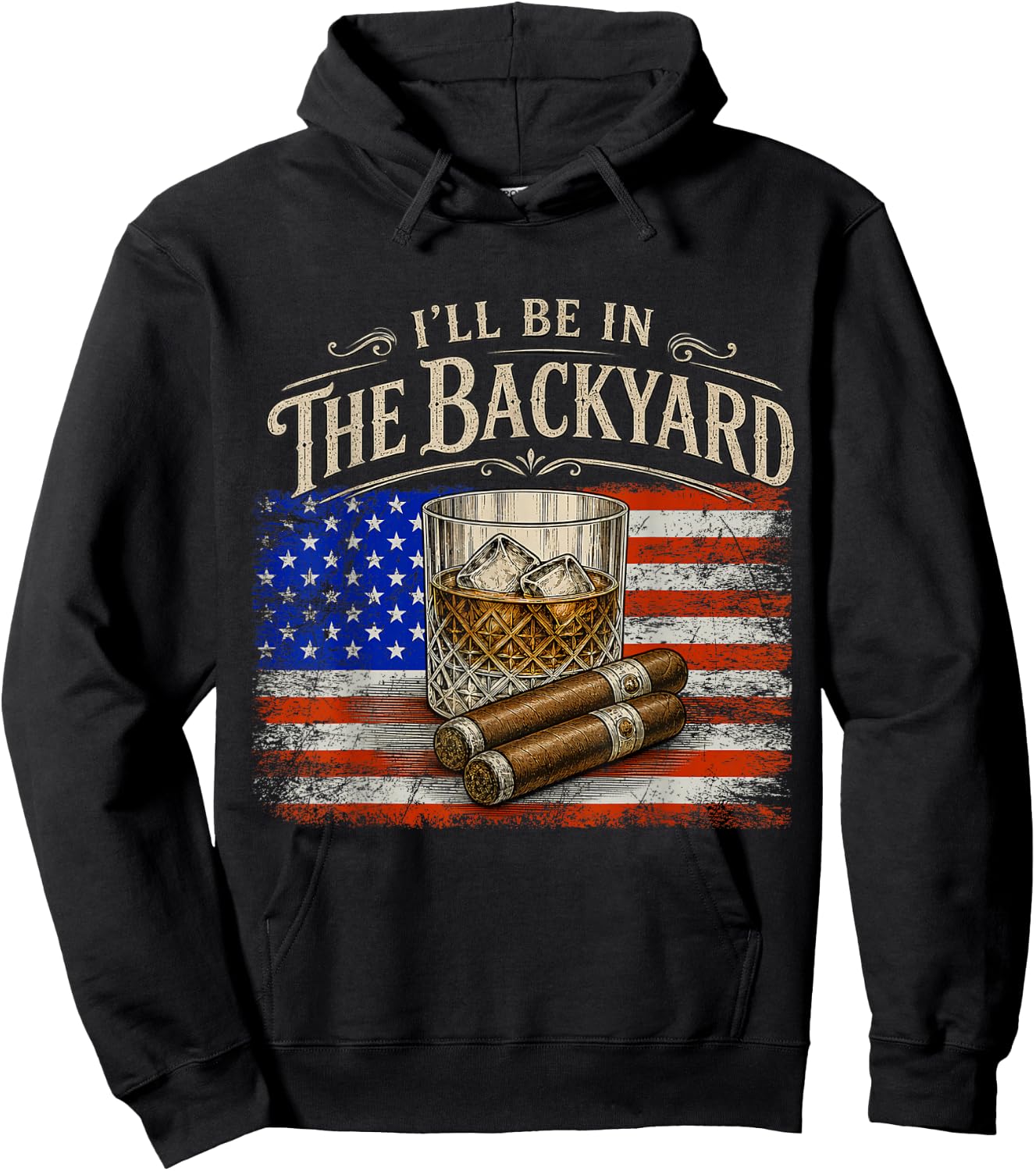 I'll Be in The Backyard Cigar and Bourbon Vintage USA Flag Hoodie - Hoodie | Black