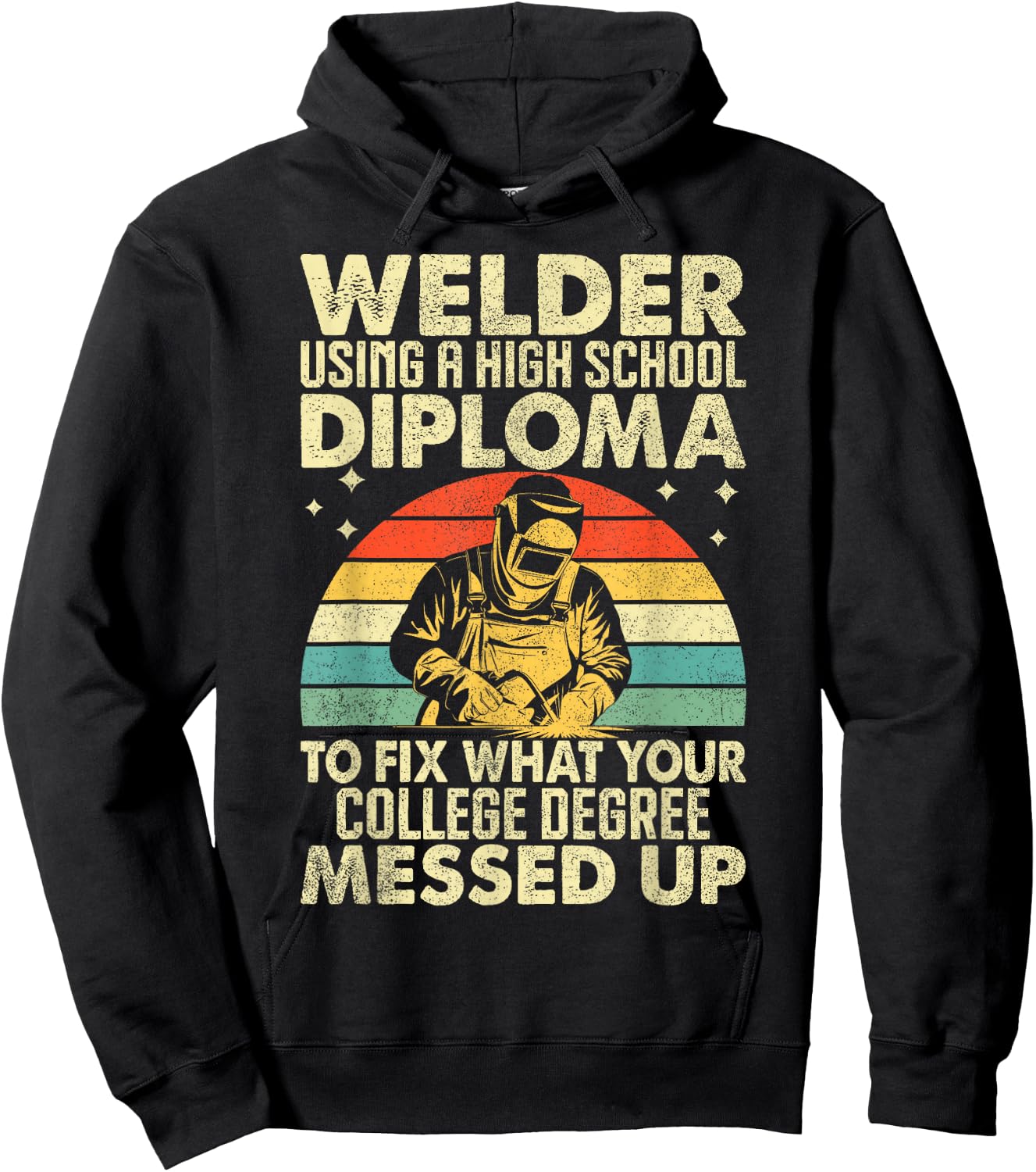 Welder High School Diploma Welder & Welding Men Women Hoodie - Hoodie | Black