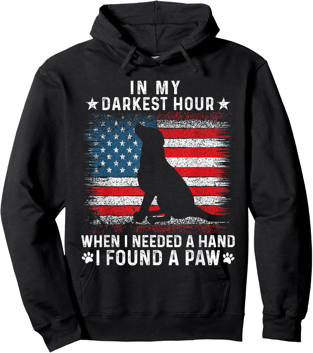 Funny in My Darkest Hour When I Needed a Hand I Found a Paw Hoodie - Hoodie | Black