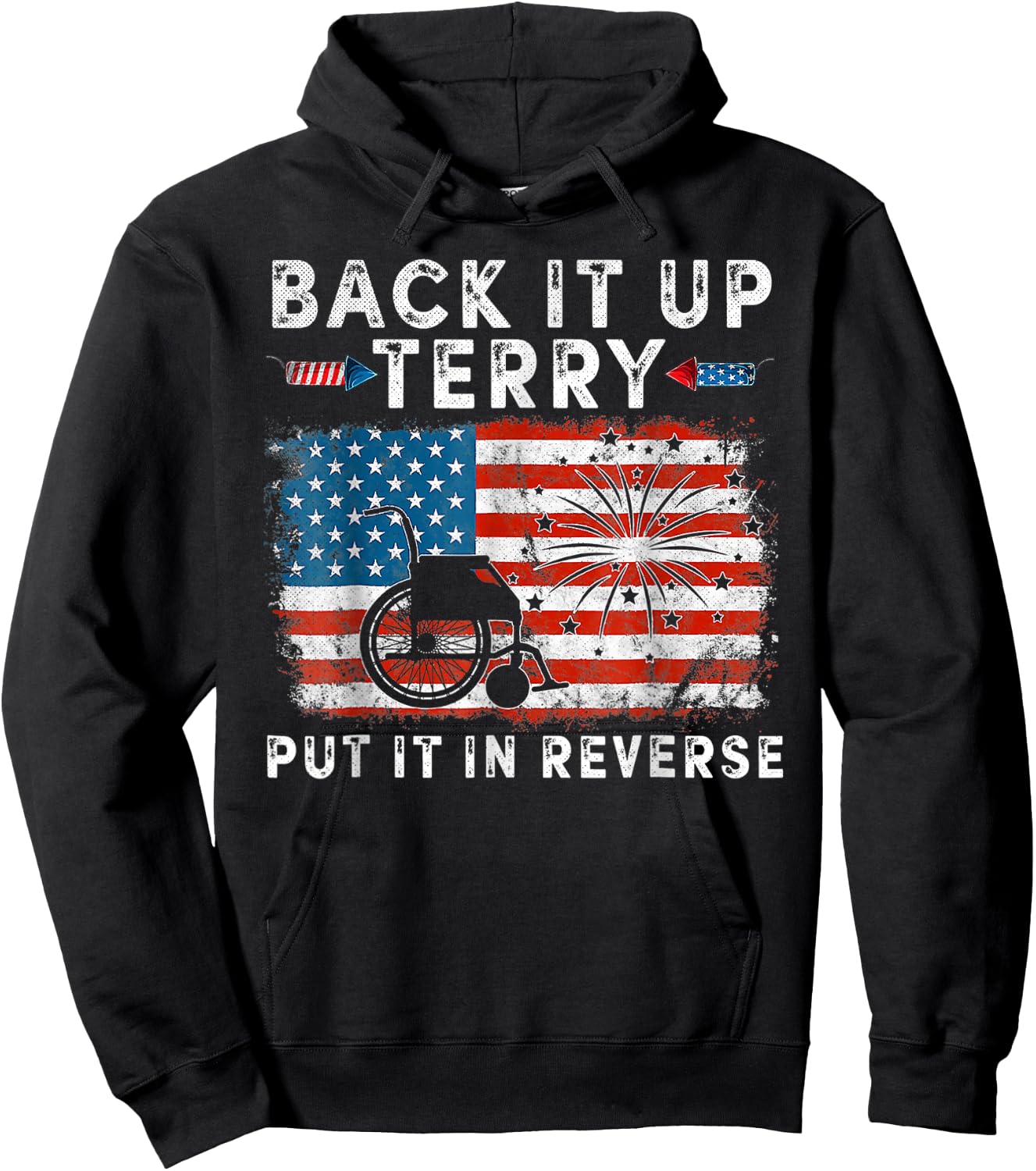 Back It Up Terry Funny July 4th America Flag Patriot USA Women Kids Men Hoodie - Hoodie | Black