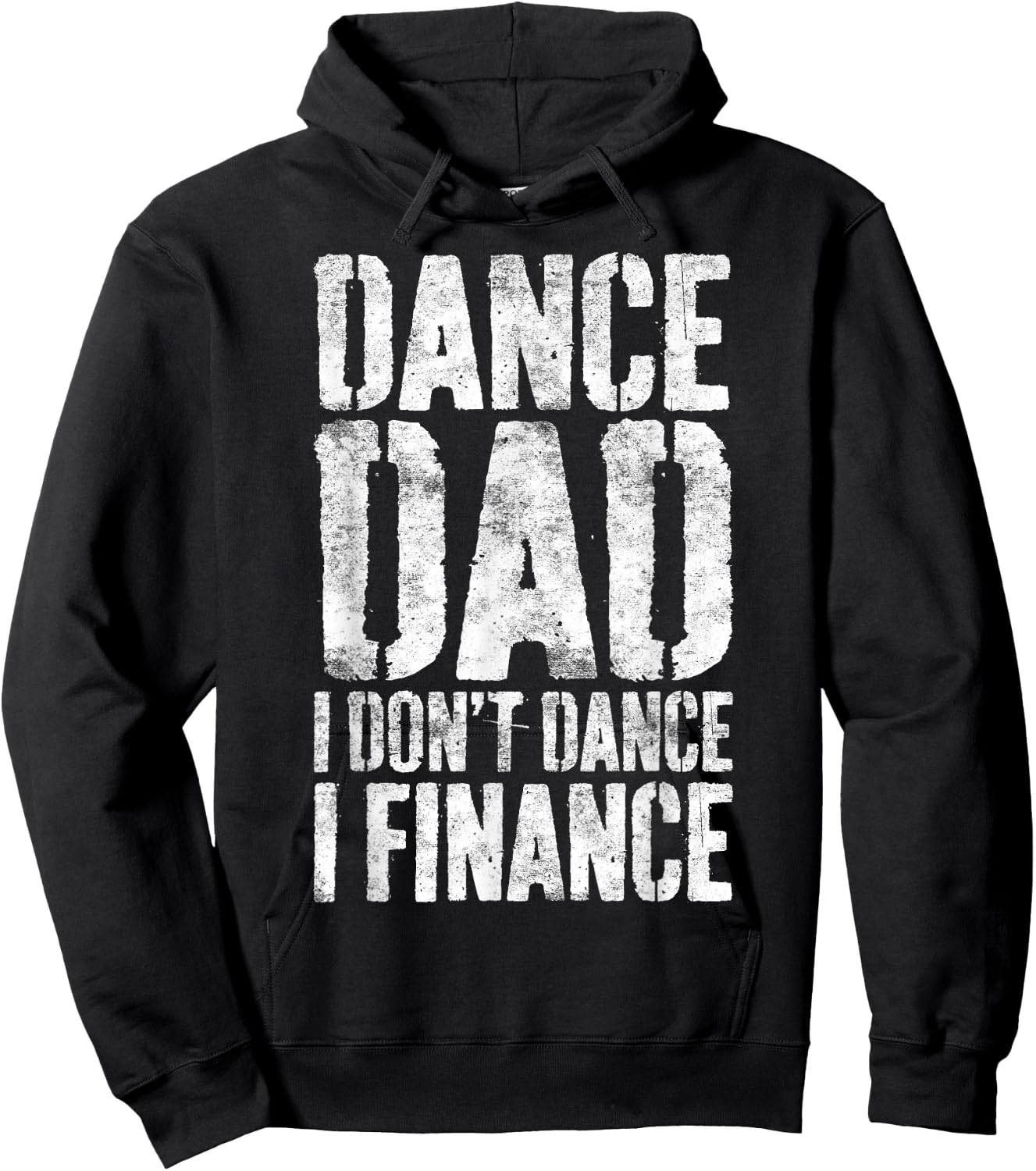 Dance Dad I Don't Dance I Finance Shirt Men Fathers Day Hoodie - Hoodie | Black