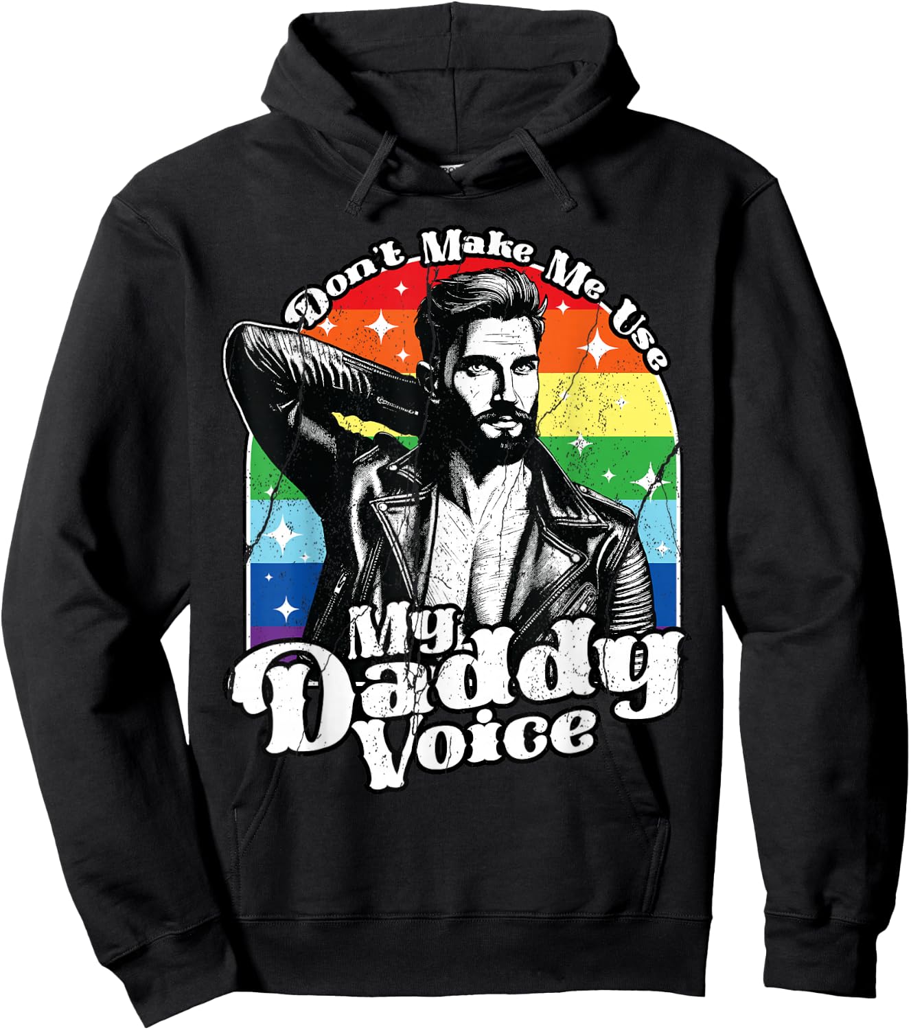 LGBT Gay Pride Month Dont Make Me Use My Daddy Voice Funny Hoodie - Hoodie | Black