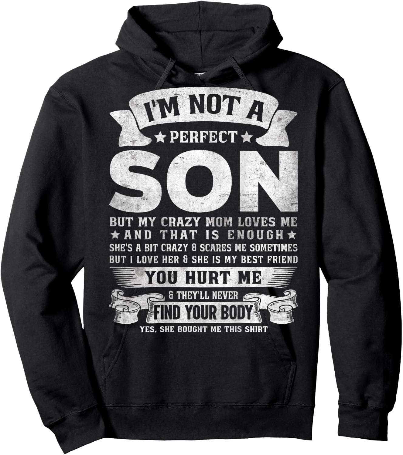 I'm Not A Perfect Son But My Crazy Mom Loves Me (on Back) Hoodie - Hoodie | Black