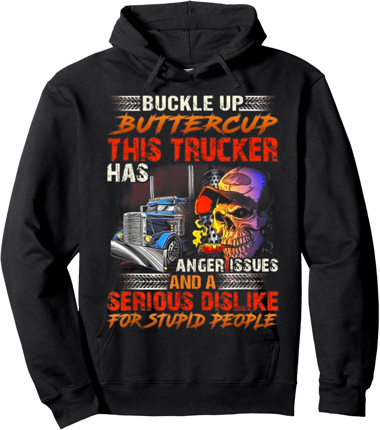 Buckle Up Buttercup This Trucker Has Anger Issues Hoodie - Hoodie | Black