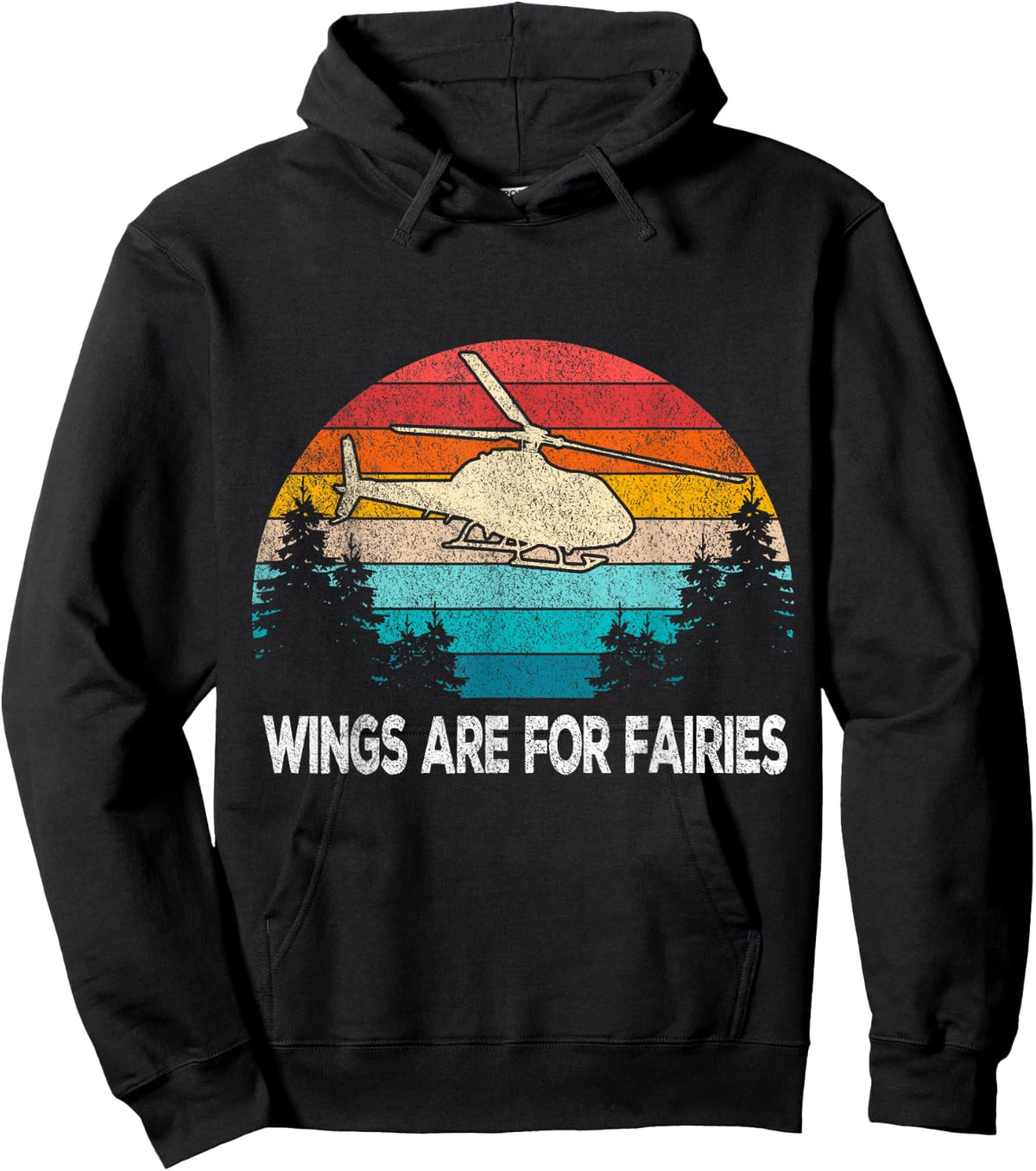 Wings are for Fairies Funny Helicopter Pilot Retro Vintage Hoodie - Hoodie | Black