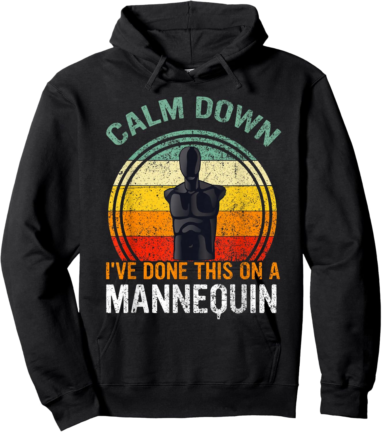 Calm Down I've Done This on a Mannequin Funny Hoodie - Hoodie | Black