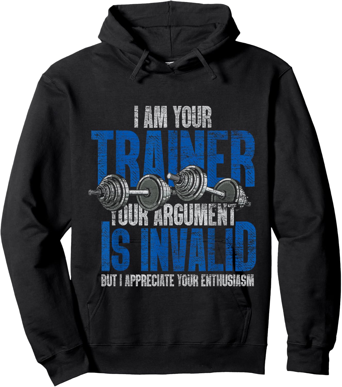 I Am Your Trainer Your Argument Is Invalid Personal Trainer Hoodie - Hoodie | Black