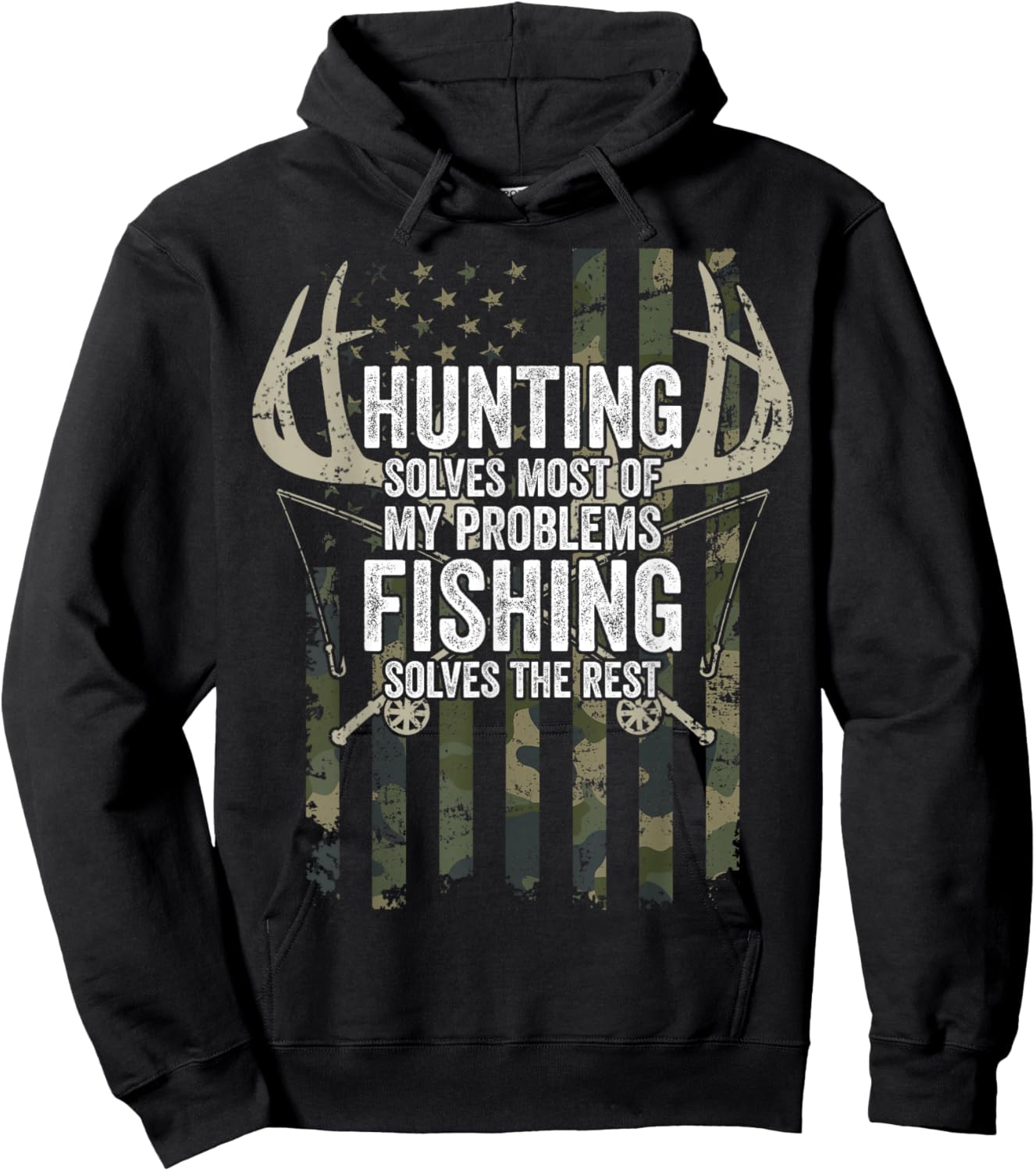 Hunting Solves Most of My Problems Fishing The Rest - Funny Hoodie - Hoodie | Black