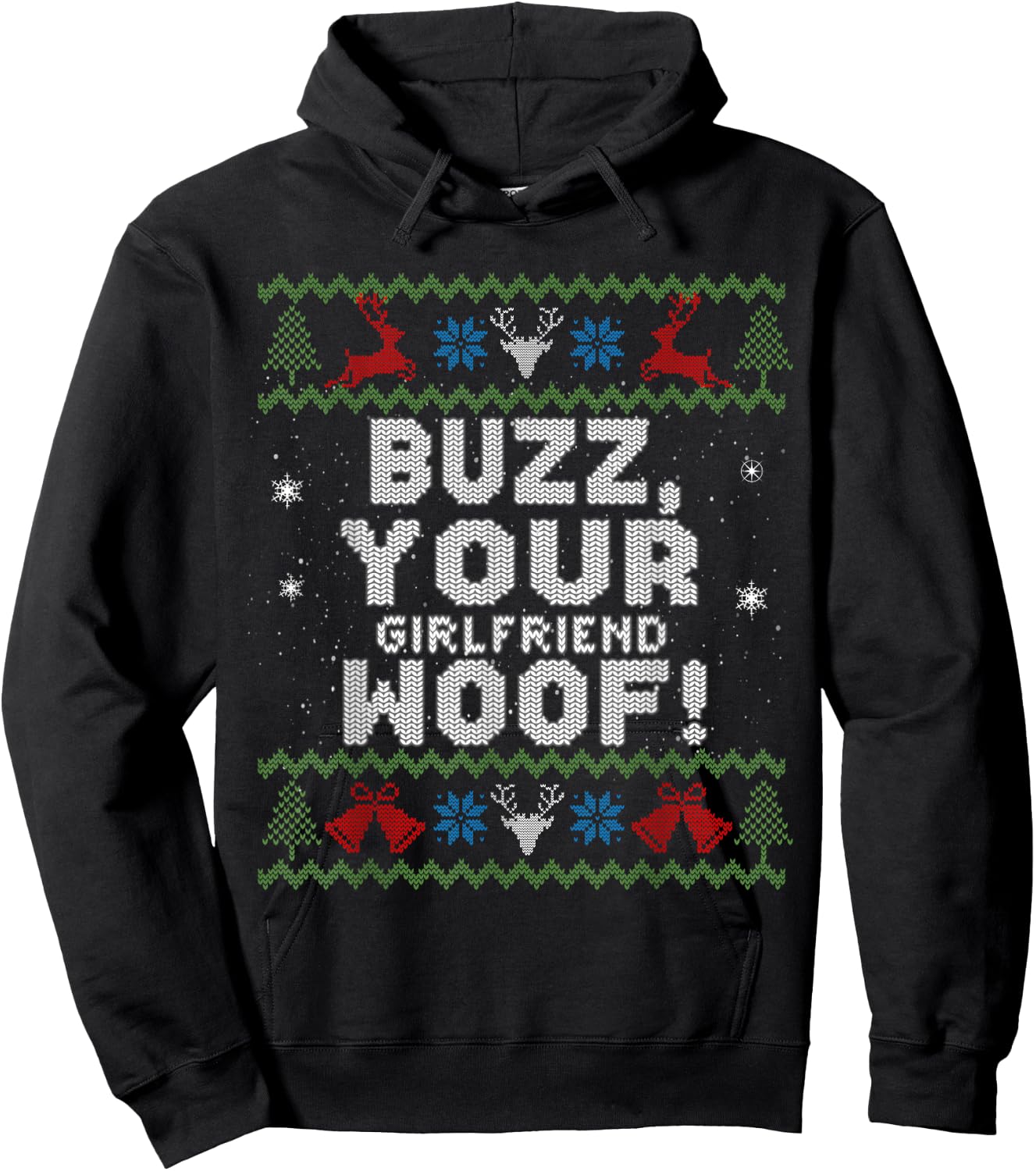 Buzz Xmas Your Girlfriend Woof! Ugly Christmas Sweater Hoodie - Hoodie | Black