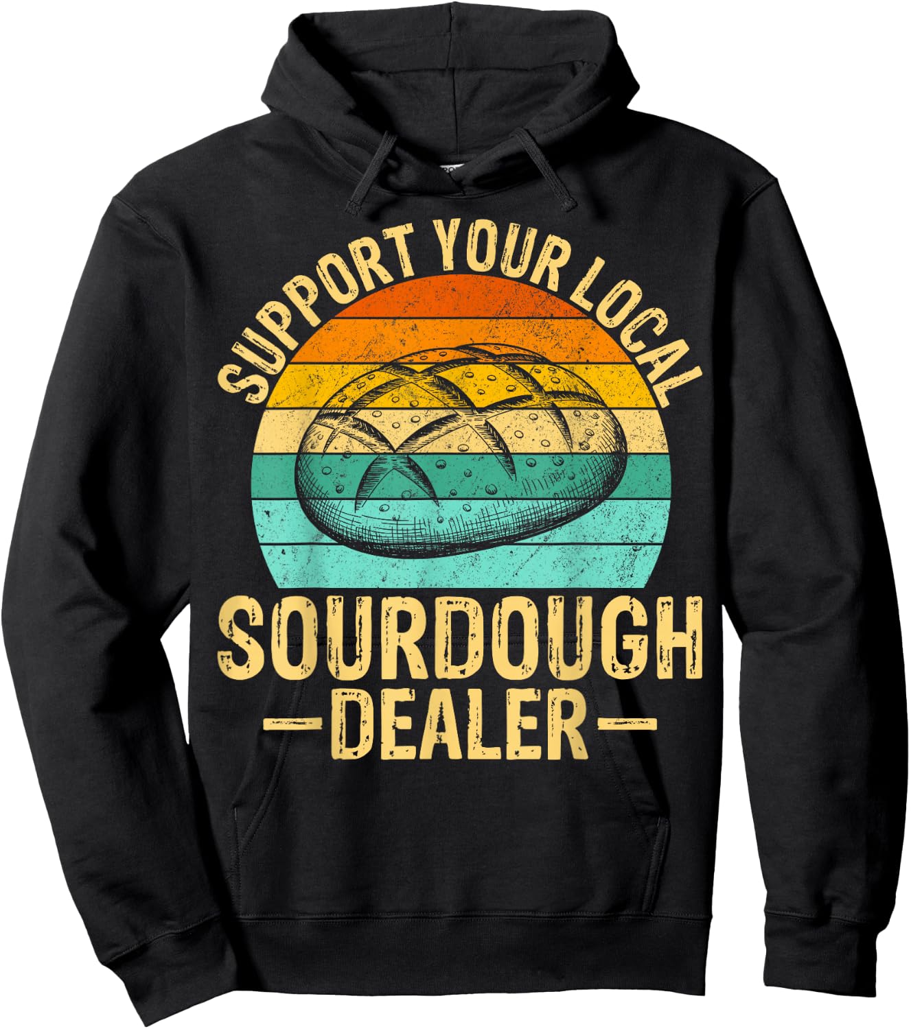 Support Your Local Sourdough Dealer Hoodie - Hoodie | Black