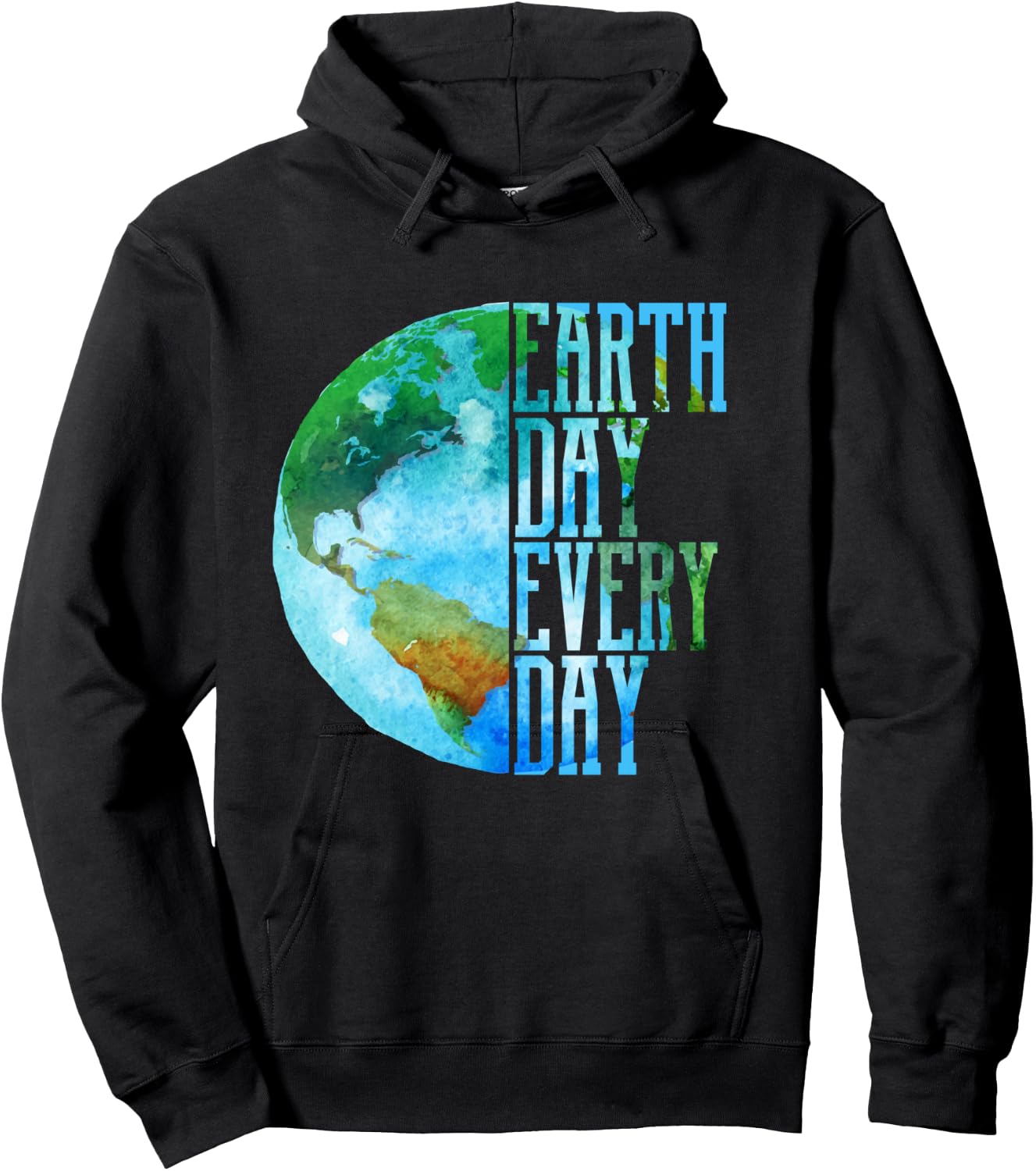 Earth Day Shirt Every Day Planet Nature Men Women Gift Hoodie - Hoodie | Black