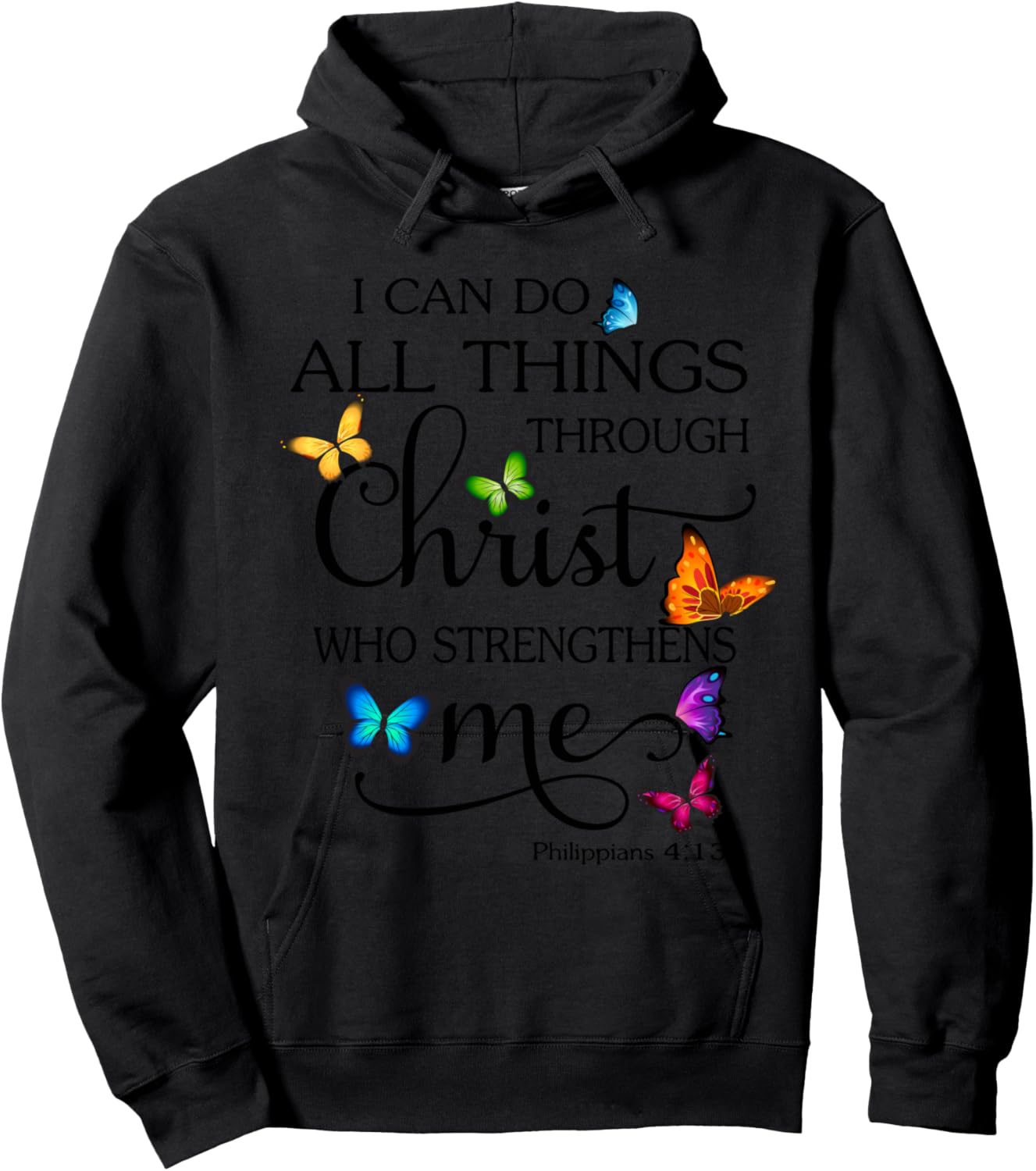 I Can Do All Things Through Christ Butterfly Art Religious Hoodie - Hoodie | Black