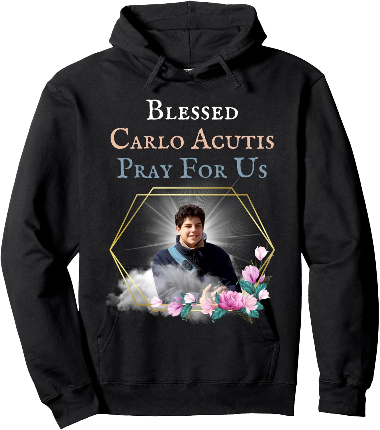 Blessed Carlo Acutis Pray For Us Perfect Catholic Gift Saint Hoodie - Hoodie | Black