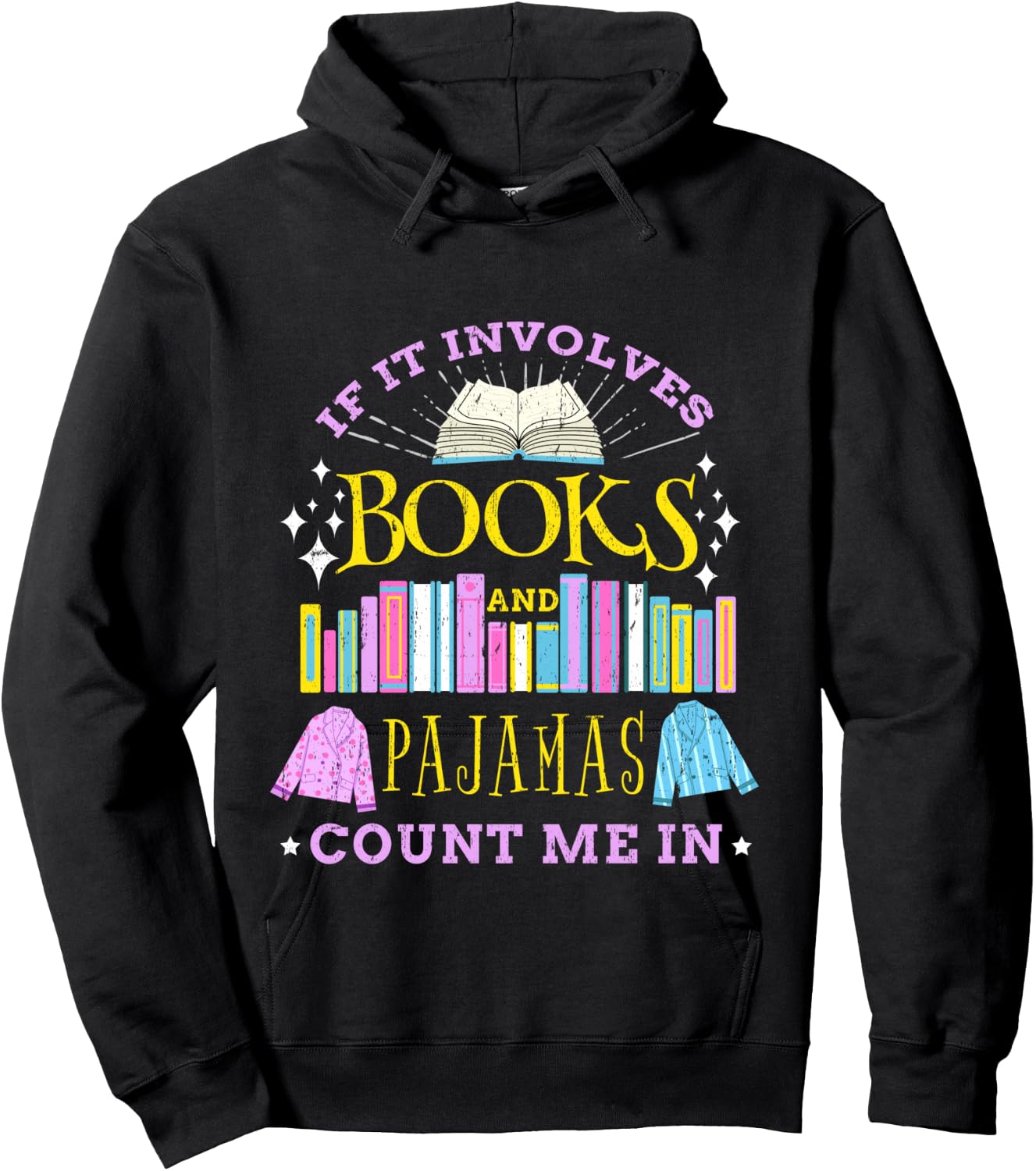If It Involves Books and Pajamas Count Me In Vintage Hoodie - Hoodie | Black