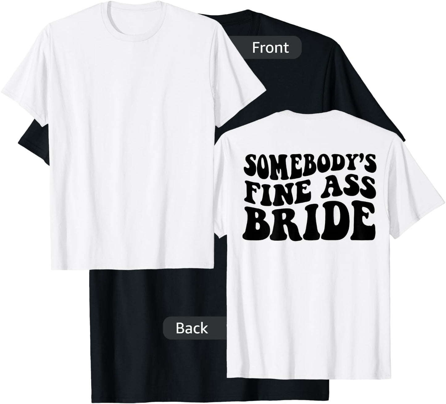 Somebody's fine Ass Bride T-Shirt - T-Shirt | Black