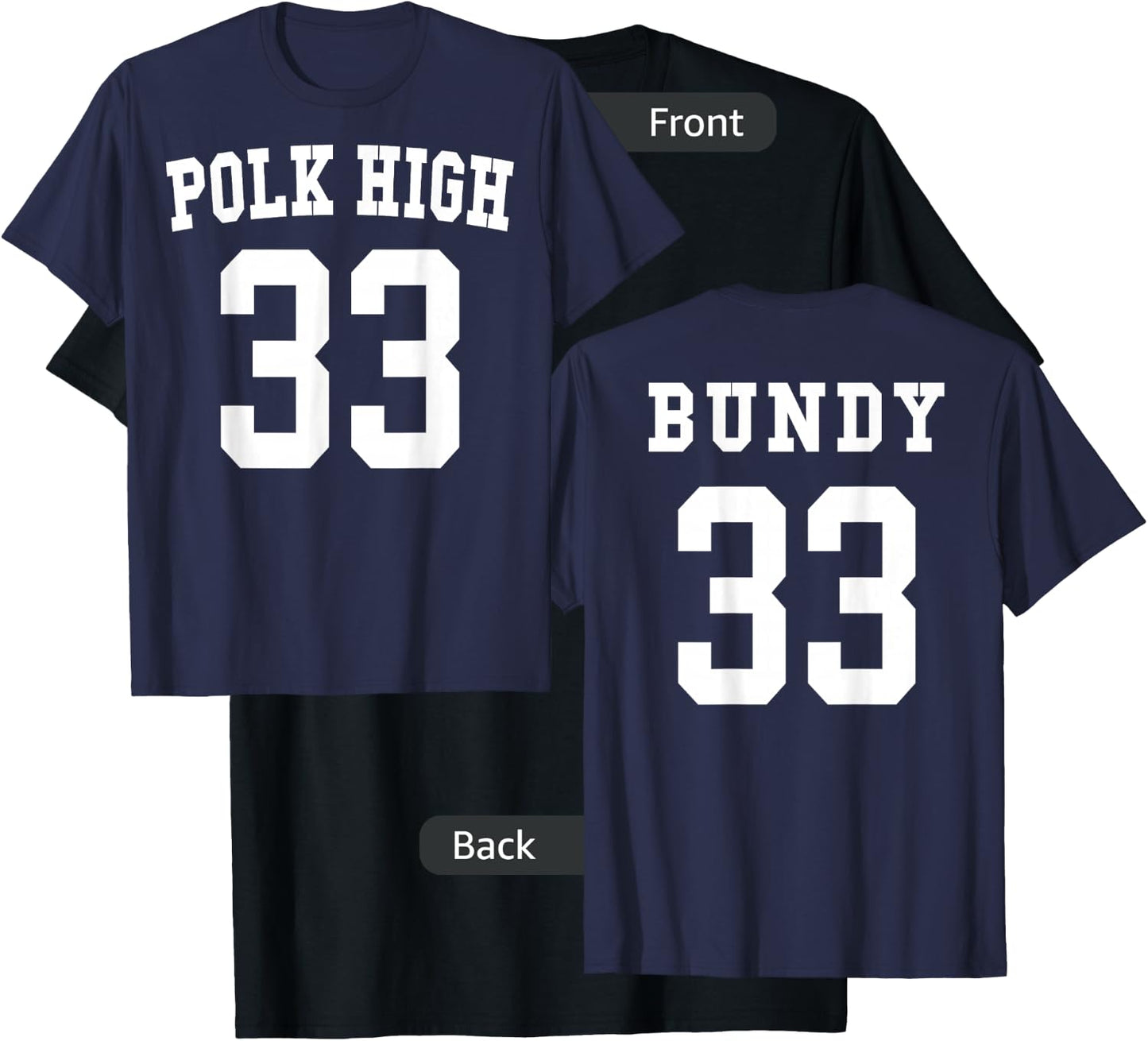Polk High Football Jersey 33 Bundy - Front & Back T-Shirt - T-Shirt | Black